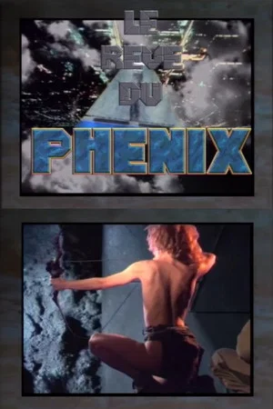 Постер: Le Rêve du Phenix