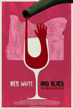 Постер: Red White & Black: The Oregon Winemakers Story