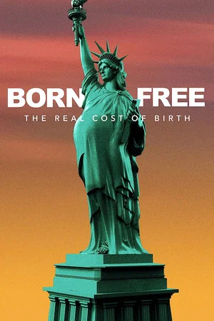 Постер: Born Free: The Real Cost of Birth