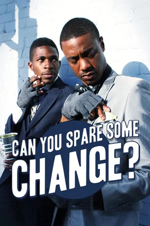 Постер: Can You Spare Some Change?
