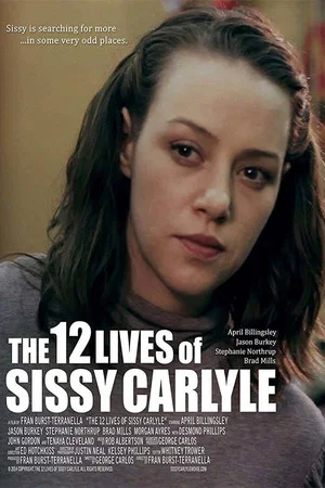 Постер: The 12 Lives of Sissy Carlyle