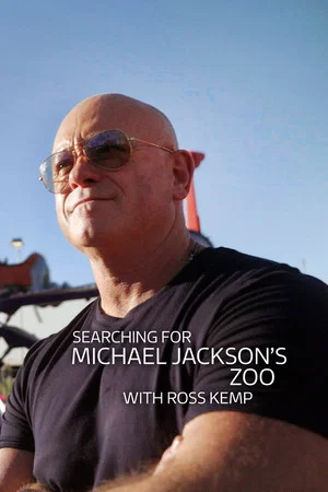 Постер: Searching For Michael Jackson’s Zoo With Ross Kemp