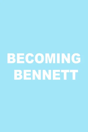 Постер: Becoming Bennett