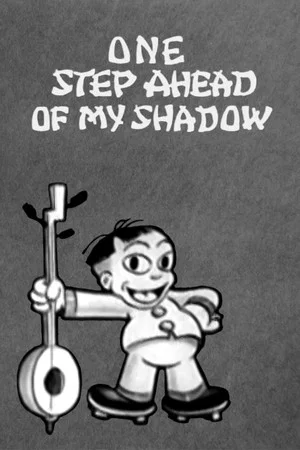 Постер: One Step Ahead of My Shadow