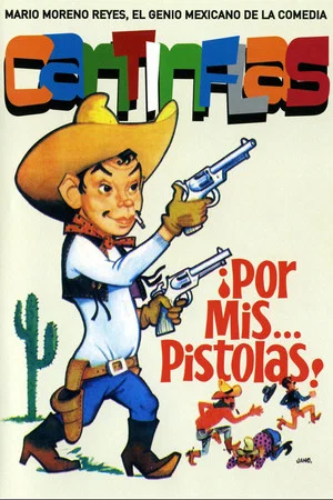 Постер: Por mis pistolas