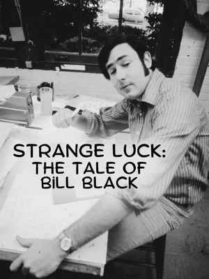 Постер: Strange Luck: The Tale of Bill Black