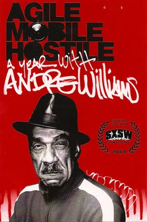 Постер: Agile, Mobile, Hostile: A Year with Andre Williams