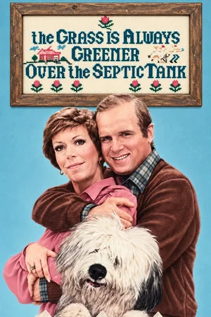 Постер: The Grass Is Always Greener Over the Septic Tank