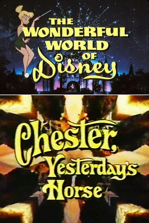 Постер: Chester, Yesterday’s Horse