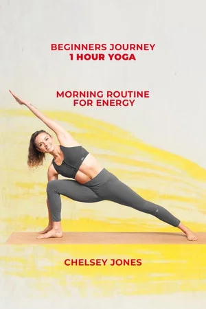 Постер: One Hour Yoga Beginners Journey with Chelsey Jones