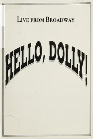 Постер: Live from Broadway: Hello, Dolly!