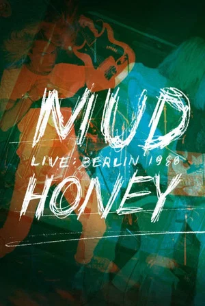 Постер: Mudhoney: Live in Berlin 1988