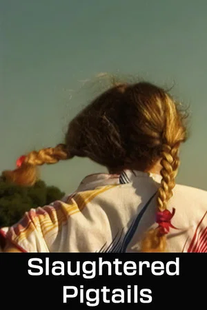 Постер: Slaughtered Pigtails
