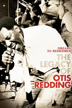 Постер: Dreams to Remember: The Legacy of Otis Redding