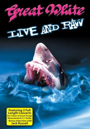 Постер: Great White: Live & Raw