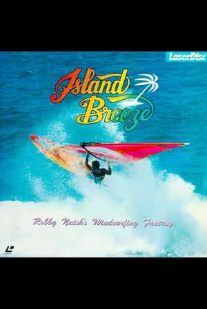 Постер: Island Breeze: Robby Naish's Windsurfing Fantasy