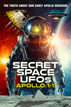 Постер: Secret Space UFOs: Apollo 1-11