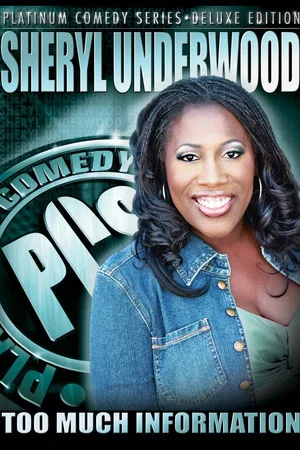 Постер: Sheryl Underwood: Too Much Information