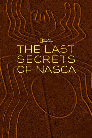 Постер: The Last Secrets of the Nasca
