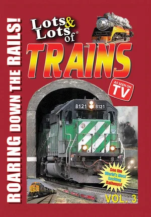Постер: Lots & Lots of TRAINS, Vol 3 - Roaring Down the Rails!