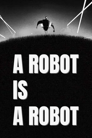 Постер: A Robot Is a Robot