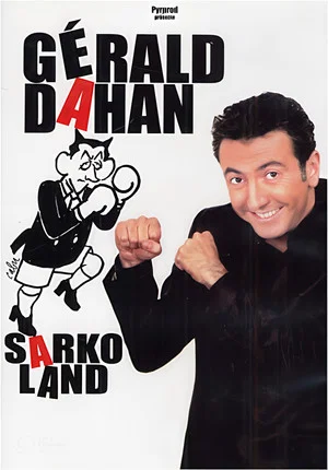 Постер: Gérald Dahan - SarkoLand