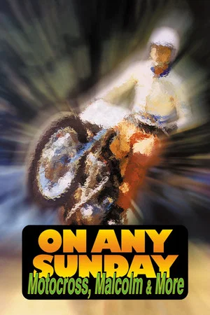 Постер: On Any Sunday: Motocross, Malcolm & More