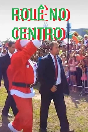 Постер: Rolê no Centro