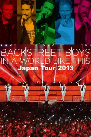 Постер: Backstreet Boys: In a World Like This - Japan Tour 2013