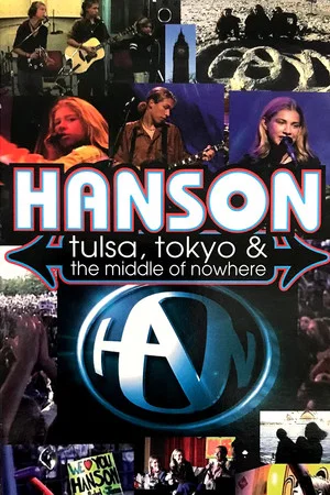 Постер: Hanson: Tulsa, Tokyo & the Middle of Nowhere