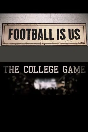 Постер: College Football 150 - Football Is US: The College Game