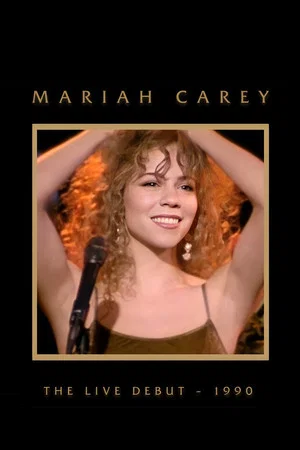 Постер: Mariah Carey: The Live Debut - 1990