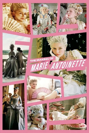 Постер: The Making of Marie Antoinette
