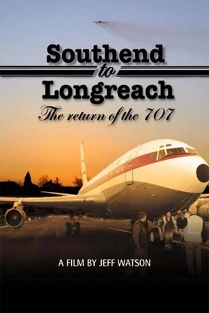 Постер: Southend to Longreach: The Return of the 707