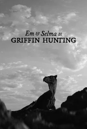 Постер: Em & Selma Go Griffin Hunting