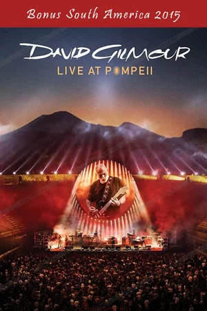 Постер: David Gilmour - Live At Pompeii (Bonus South America 2015)