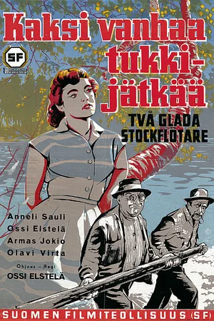 Постер: Kaksi vanhaa tukkijätkää