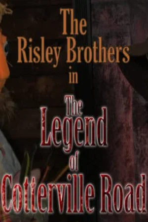 Постер: The Risley Brothers: The Legend of Cotterville Road