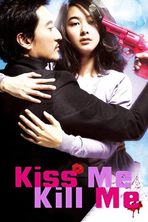 Постер: Kiss Me, Kill Me
