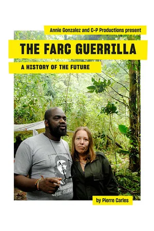 Постер: Guérilla des FARC, l'avenir a une histoire