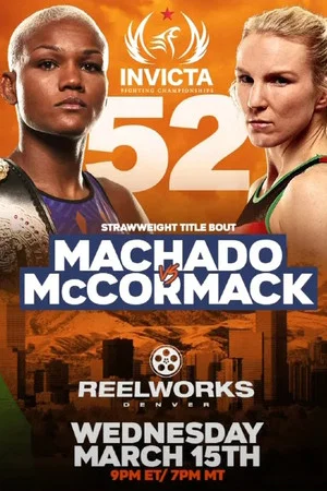 Постер: Invicta FC 52: Machado vs. McCormack