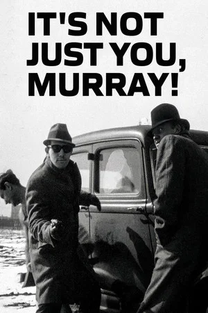 Постер: It's Not Just You, Murray!