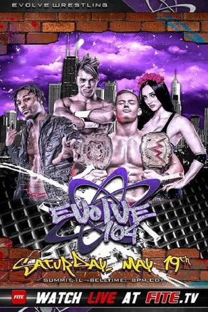 Постер: EVOLVE 104