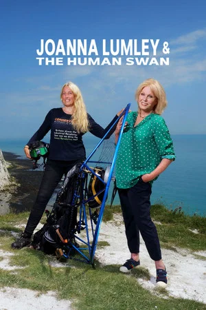Постер: Joanna Lumley and the Human Swan