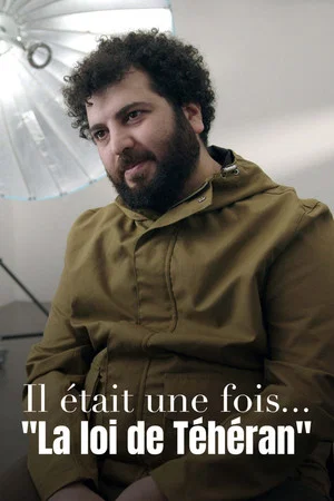 Постер: Il était une fois... « La Loi de Téhéran »