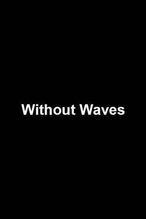 Постер: Without Waves