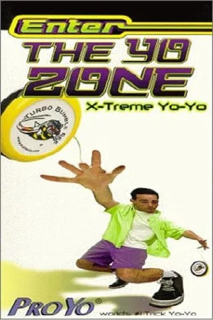 Постер: Enter The Yo Zone: X-Treme Yo-Yos