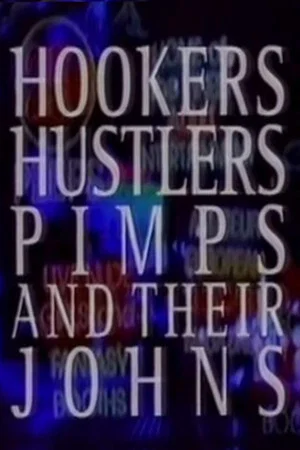 Постер: Hookers, Hustlers, Pimps and Their Johns