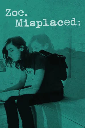Постер: Zoe.Misplaced