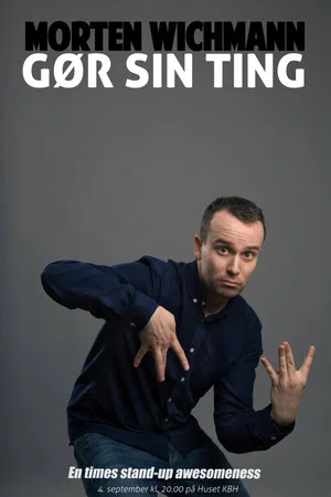 Постер: Morten Wichmann: Gør sin ting